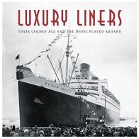 Luxury line. Their golden age and the music played aboard. Con 4 CD Audio edito da Edel Italy