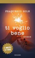 Ti voglio bene. #poesie di Francesco Sole edito da Mondadori