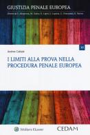 I limiti alla prova nella procedura penale europea di Andrea Cabiale edito da CEDAM