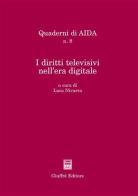 I diritti televisivi nell'era digitale. Atti del Convegno (Palermo, 18 settembre 2002) edito da Giuffrè