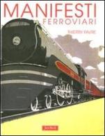 Manifesti ferroviari di Thierry Favre edito da Jaca Book