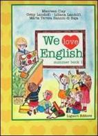 We love english. Summer book vol.1 di Maureen Clay, Cetty Landolfi, Liliana Landolfi edito da Liguori