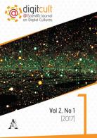 DigitCult. Scientific journal on digital cultures (2017) vol.2.1 edito da Aracne