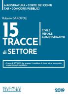 15 tracce di settore. Civile, penale, amministrativo di Roberto Garofoli edito da Neldiritto Editore