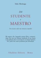 Da studente a maestro. Una lezione sulla mia immensa stupidità