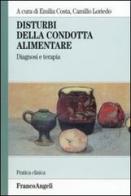 Disturbi della condotta alimentare. Diagnosi e terapia edito da Franco Angeli