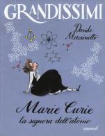 Marie Curie. La signora dell'atomo. Ediz. a colori di Davide Morosinotto edito da EL