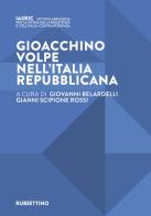 Gioacchino Volpe nell'Italia repubblicana edito da Rubbettino