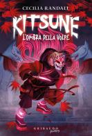 Kitsune. L'ombra della volpe di Cecilia Randall edito da Gribaudo