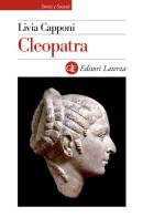 Cleopatra di Livia Capponi edito da Laterza