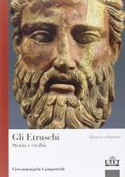 Gli etruschi di Giovannangelo Camporeale edito da UTET Università