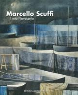 Marcello Scuffi. Il mio Novecento. Ediz. illustrata edito da Cairo Publishing