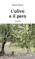 L' ulivo e il pero di Rosa Parisi edito da Meligrana Giuseppe Editore