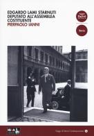 Edgardo Lami Starnuti deputato all'Assemblea Costituente di Pierpaolo Ianni edito da Pacini Editore
