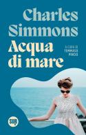 Acqua di mare di Charles Simmons edito da Sur