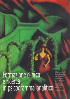 Formazione clinica e ricerca in psicodramma analitico vol.1 edito da Lindau