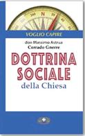 Dottrina sociale della Chiesa di Massimo Astrua edito da Mimep-Docete