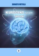 Neuroscienze per tutti. Emozioni di Donato Mitola edito da Wip Edizioni