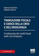 Transazione fiscale e codice della crisi e dell'insolvenza di Antonina Giordano, Raffaella Salerno edito da Maggioli Editore