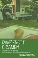 Panzerotti e samba. Un foodtruck per le strade di Rio de Janeiro dalle Olimpiadi alla pandemia di Rossella Speranza edito da ilmiolibro self publishing