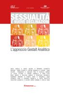Sessualità e nuove declinazioni. L'approccio Gestalt analitico edito da Epigraphia