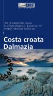 Costa croata Dalmazia. Con Carta geografica ripiegata di Daniela Schetar edito da Dumont