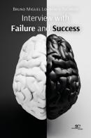 Interview with failure and success di Bruno Miguel Lourenco Ricardo edito da Europa Edizioni