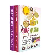 Soap making business (2 books in 1) di Kelly Soapy edito da Youcanprint