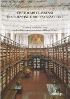 Epistolari classensi tra edizione e digitalizzazione edito da Ledizioni