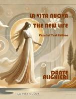 La vita nuova-The new life. Ediz. bilingue di Dante Alighieri edito da Latorre