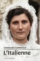 L'italienne di Carmelina Carracillo edito da Volturnia Edizioni