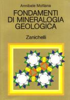 Fondamenti di mineralogia geologica di Annibale Mottana edito da Zanichelli