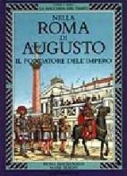 Nella Roma di Augusto di Fiona McDonald, Mark Bergin edito da Giunti Editore