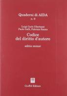 Codice del diritto d'autore di Luigi Carlo Ubertazzi, Paolo Galli, Fabrizio Sanna edito da Giuffrè