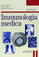 Immunologia medica di P. Daniel Stites, I. Abba Terr, G. Tristram Parslow edito da Elsevier