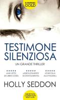 Testimone silenziosa di Holly Seddon edito da Newton Compton Editori