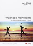 Wellness marketing. New strategies for new trends edito da EGEA