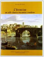 L' Aventino. Un colle classico tra antico e moderno di Vincenzo Di Gioia edito da Ist. Poligrafico dello Stato