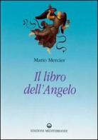 Il libro dell'angelo di Mario Mercier edito da Edizioni Mediterranee