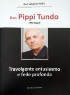 Don Pippi Tundo. Parroco di Salvatore Bello edito da Editrice Salentina