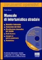 Manuale di infortunistica stradale. Con CD-ROM di Paolo Girotti edito da Maggioli Editore