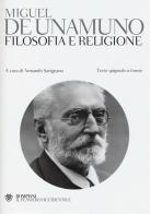 Filosofia e religione. Testo spagnolo a fronte di Miguel de Unamuno edito da Bompiani