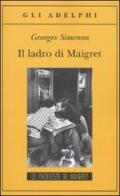 Il ladro di Maigret di Georges Simenon edito da Adelphi