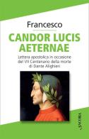 Candor lucis aeternae di Francesco (Jorge Mario Bergoglio) edito da Ancora