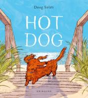 Hot dog. Ediz. italiana di Doug Salati edito da Gribaudo