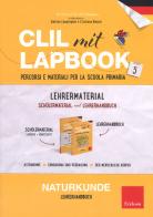 CLIL mit lapbook. Naturkunde. Quinta. Lehrer material edito da Erickson