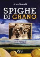 Spighe di grano di Alvaro Giannelli edito da C&P Adver Effigi