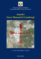 Annales sacri monasterii lambrugi vol.1 edito da Macchione Editore