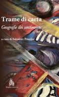 Trame di carta. Geografie dei sentimenti edito da Diogene Edizioni