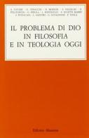Il problema di Dio in filosofia e in teologia oggi edito da Massimo